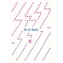 Je Te Hais