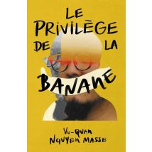 Le Privilège De La Banane