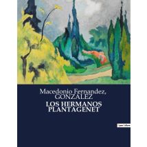 Los Hermanos Plantagenet : Intrigas Y Venganzas En La Inglaterra Medieval
