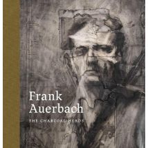 Frank Auerbach : The Charcoal Heads
