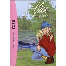 Alice Tome 5 : Alice Et Le Médaillon D'Or