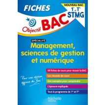 Objectif Bac : Spécialité Management, Sciences De Gestion Et Numérique - 1re, Terminale Stmg - Fiches