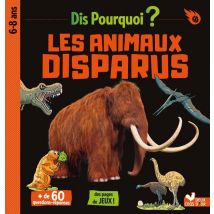 Dis Pourquoi ? : Les Animaux Disparus