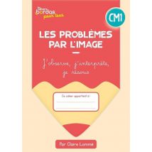 Les Cahiers Bordas Pour Tous : Les Problèmes Par L'Image - Cm1 - Cahier De L'Élève (édition 2023)