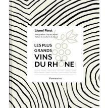 Les Plus Grands Vins Du Rhône Nord