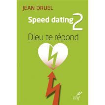 Speed Dating Tome 2 - Dieu Te Répond