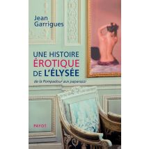 Une Histoire Érotique De L'Elysée