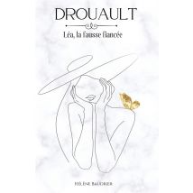 Drouault : Léa, La Fausse Fiancée