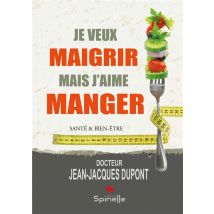 Je Veux Maigrir Mais J'Aime Manger
