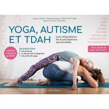 Yoga, Autisme Et Tdah : L'Art D'Equilibrer Les 8 Perceptions Sensorielles