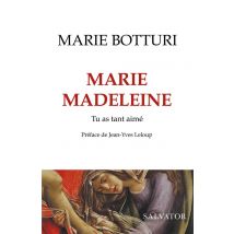 Marie Madeleine : Tu As Tant Aimé