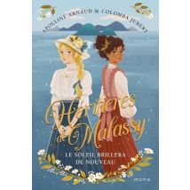 Héritières De Malassy Tome 1 : Le Soleil Brillera De Nouveau