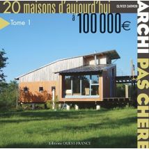Archi Pas Chère ! 20 Maisons D'Aujourd'hui