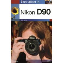 Bien Utiliser Le Nikon D90
