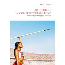 Au Coeur De La Compétition Sportive : Approches Psychologique Et Sociale