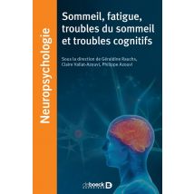 Sommeil, Fatigue, Troubles Du Sommeil Et Troubles Cognitifs