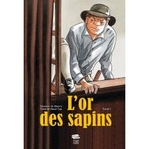 L'Or Des Sapins Tome 1 : Les Faux-monnayeurs