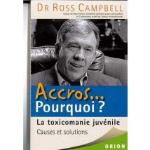 Accros... Pourquoi ? La Toxicomanie Juvénile