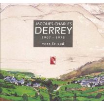 Jacques-charles Derrey 1907-1975 - Vers Le Sud