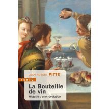 La Bouteille De Vin : Histoire D'Une Révolution