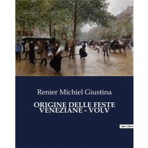 Origine Delle Feste Veneziane - Volv