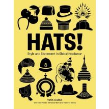 Hats! : Style And Statement In Global Headwear