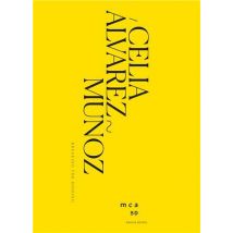 Celia Alvarez Muñoz: Breaking The Binding
