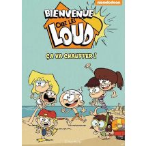 Bienvenue Chez Les Loud Hors-série : Ça Va Chauffer !