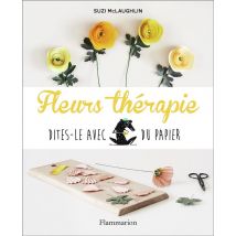 Fleurs Thérapie - Dites-le Avec Du Papier