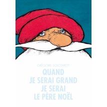 Quand Je Serai Grand Je Serai Le Père Noël
