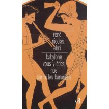 Babylone Vous Y Étiez Nue Parmi Les Bananiers