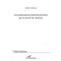 Les Dimensions Insoupconnées De La Santé Au Travail