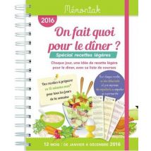 On Fait Quoi Pour Le Diner Special Recettes Legeres - Agenda Memoniak 2016