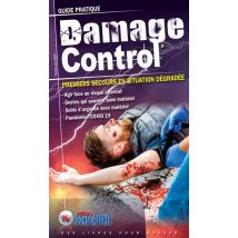 Guide Pratique Damage Control - Premiers Secours En Situation Dégradée