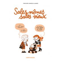 Sales Mômes, Sales Vieux