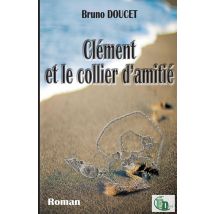 Clément Et Le Collier D'Amitié