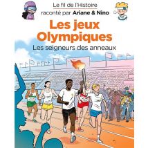 Le Fil De L'Histoire Raconté Par Ariane & Nino Tome 31 : Les Jeux Olympiques, Les Seigneurs Des Anneaux