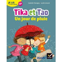 Étincelles : Lecture Cp - Je Lis À Mon Rythme - Tika Et Tao, Un Jour De Pluie (édition 2018)