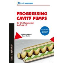 Progressing Cavity Pumps - Oil Well Production Artificial Lift (2e Édition)