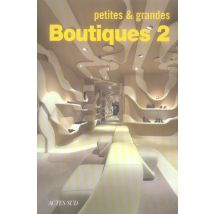 Petites Et Grandes Boutiques T.2