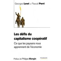 Les Défis Du Capitalisme Coopératif - Ce Que Les Paysans Nous Apprennent De L'Économie