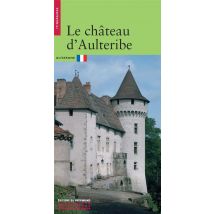 Le Château D'Aultéribe - Auvergne
