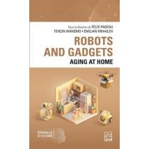 Robots And Gadgets : Aging At Home
