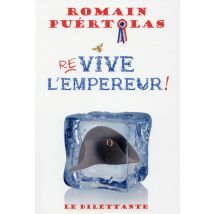 Re-vive L'Empereur !