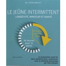 Le Jeûne Intermittent - Longévité, Minceur Et Santé