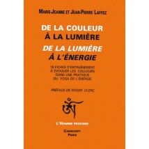 De La Couleur À La Lumiere - De La Lumière À L'Energie