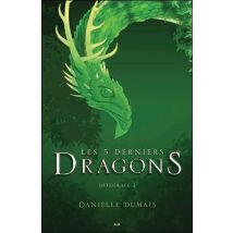 Les 5 Derniers Dragons, Intégrale T.2 - Tomes 3 À 4