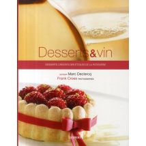 Desserts Et Vin - Desserts Créatifs Des Étoiles De La Pâtisserie