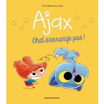 Ajax Tome 2 : Chat S'Arrange Pas !