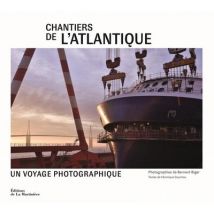 Chantiers De L'Atlantique : Un Voyage Photographique